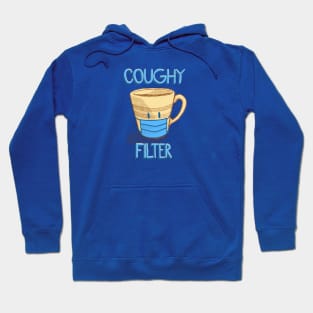 Coughy filter Hoodie